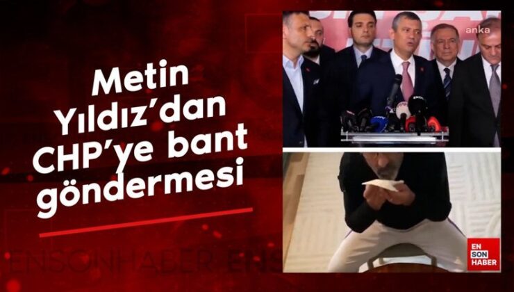 Metin Yıldız’dan CHP’ye bant göndermesi