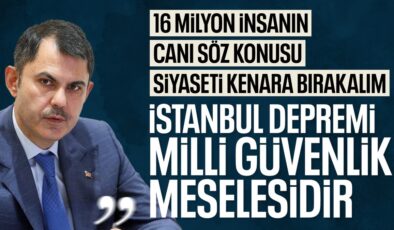 Murat Kurum: İstanbul depremi bir milli güvenlik meselesidir