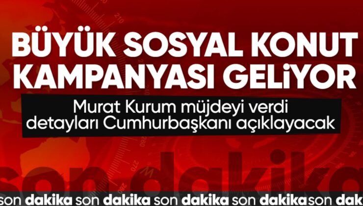 Murat Kurum müjdeyi duyurdu: 81 ilde yeni sosyal konut kampanyası yapacağız
