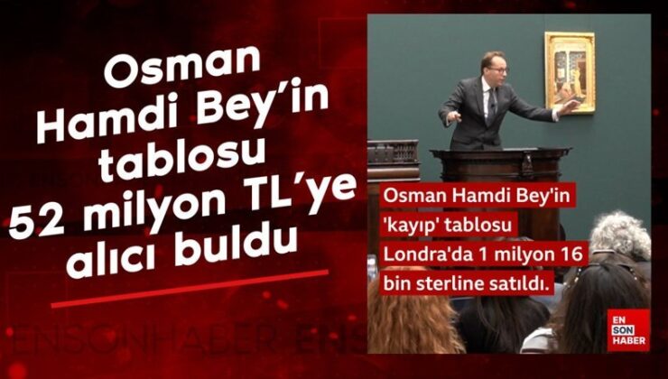 Osman Hamdi Bey’in tablosu 52 milyon TL’ye alıcı buldu