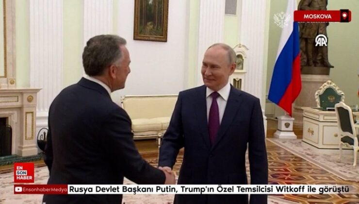 Rusya Devlet Başkanı Putin, Trump’ın Özel Temsilcisi Witkoff ile görüştü