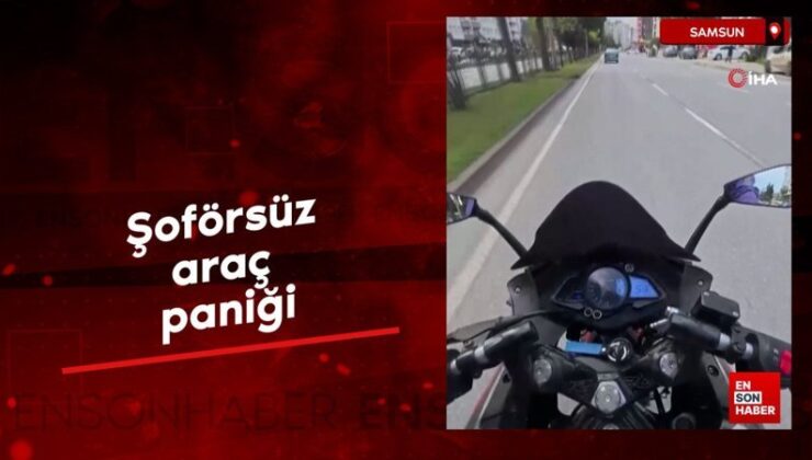 Samsun trafiğinde sürücüsüz araç paniği