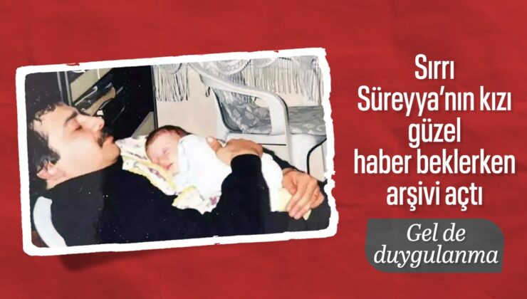 Sırrı Süreyya Önder’in kızından duygulandıran paylaşım