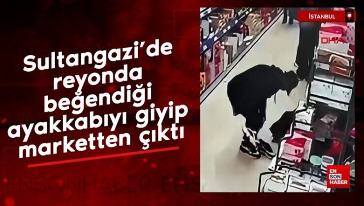 Sultangazi’de reyonda beğendiği ayakkabıyı giyip marketten çıktı