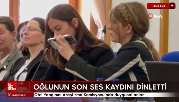 TBMM Kartalkaya Kayak Merkezindeki Otel Yangınını Araştırma Komisyonu’nda duygusal anlar