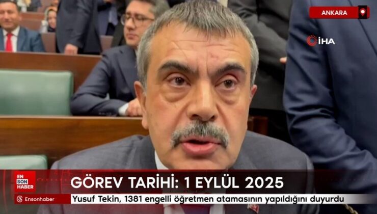 Yusuf Tekin, 1381 engelli öğretmen atamasının yapıldığını duyurdu