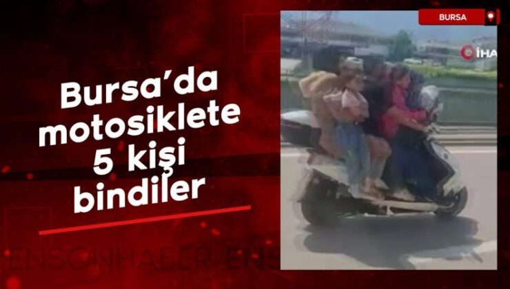 Bursa’da motosiklete 5 kişi binen aile yürekleri ağza getirdi