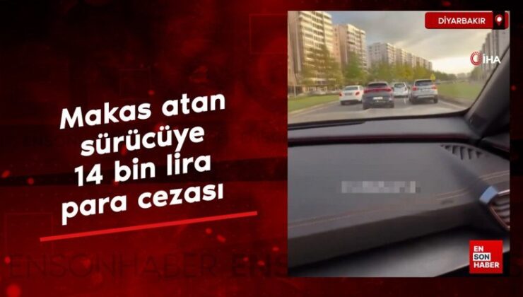 Diyarbakır’da makas atan şoföre 14 bin lira para cezası