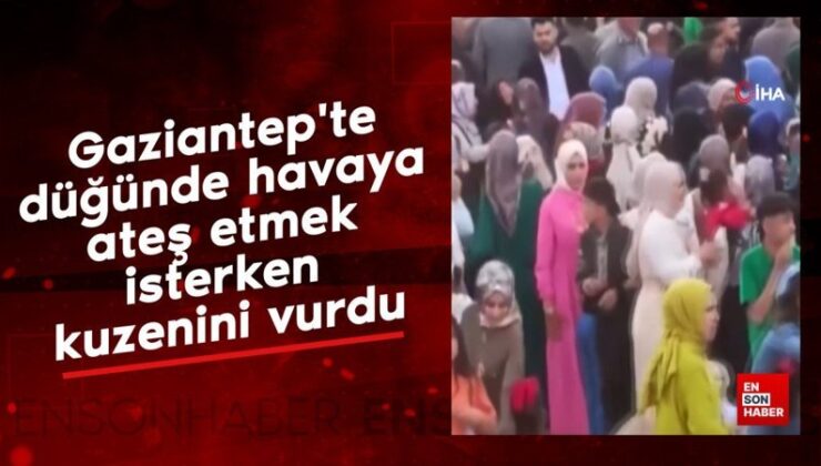Gaziantep’te düğünde havaya ateş etmek isterken kuzenini vurdu
