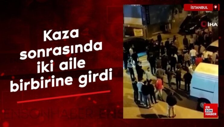 İstanbul’da kaza sonrasında iki aile birbirine girdi