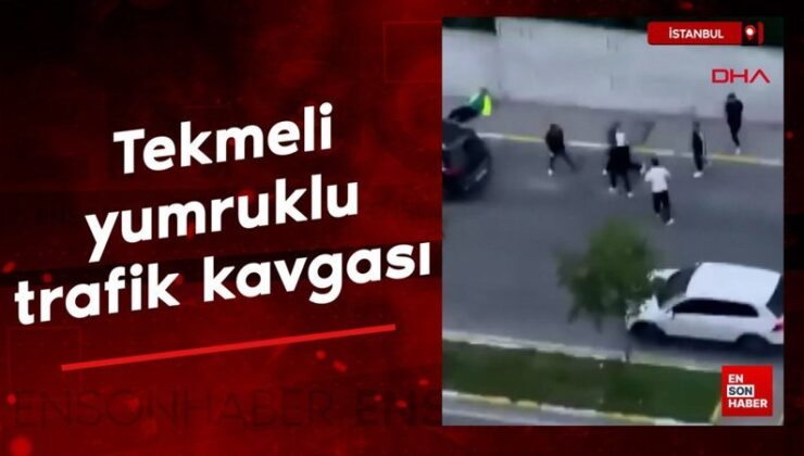 İstanbul’da tekmeli yumruklu trafik arbedesi