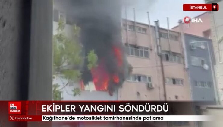 Kağıthane’de motosiklet tamirhanesinde patlama