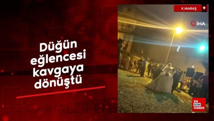 Kahramanmaraş’ta düğün cümbüşü hengameye dönüştü