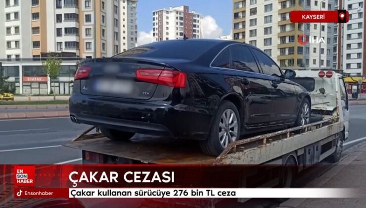 Kayseri’de çakar kullanan şoföre 276 bin TL ceza
