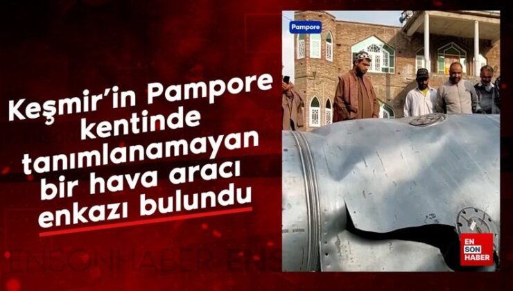 Keşmir’in Pampore kentinde tanımlanamayan bir hava aracı enkazı bulundu