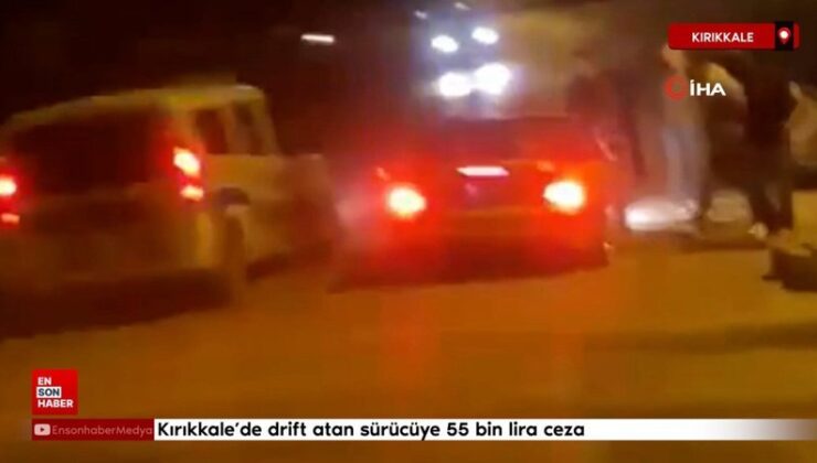 Kırıkkale’de drift atan şoföre 55 bin lira ceza