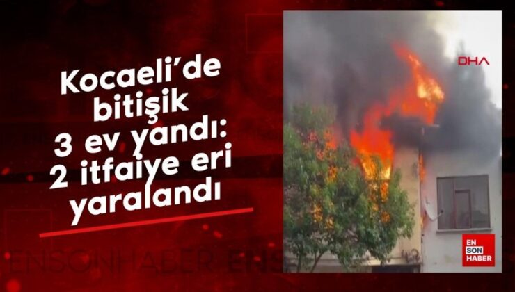 Kocaeli’de bitişik 3 mesken yandı: 2 itfaiye eri yaralandı