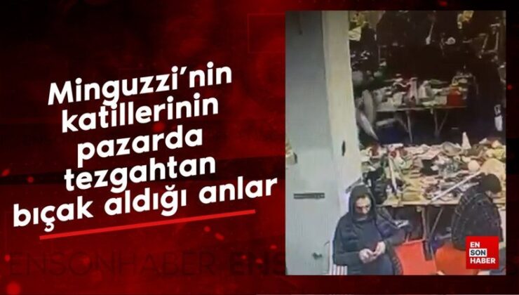 Minguzzi’nin katillerinin pazarda tezgahtan bıçak aldığı anlar