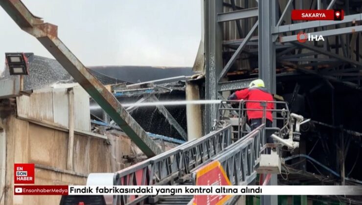 Sakarya’da fındık fabrikasındaki yangın denetim altına alındı