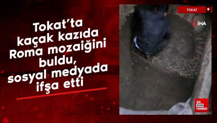 Tokat’ta kaçak hafriyatta Roma mozaiğini buldu, toplumsal medyada ifşa etti