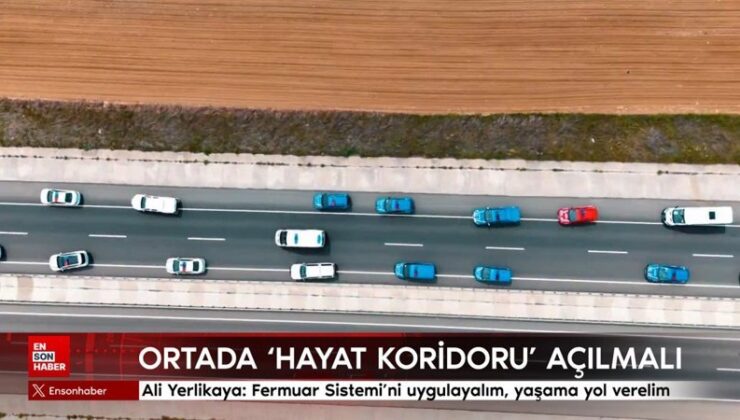 Ali Yerlikaya: Fermuar Sistemi’ni uygulayalım, yaşama yol verelim