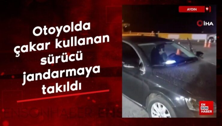 Aydın’da otoyolda çakar kullanan şoför jandarmaya takıldı