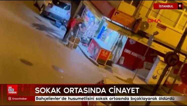 Bahçelievler’de husumetlisini sokak ortasında bıçaklayarak öldürdü