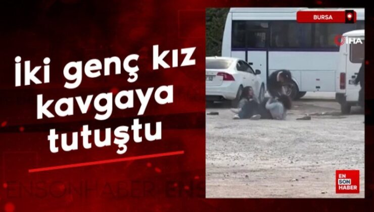 Bursa’da iki genç kızın hengamesi kamerada