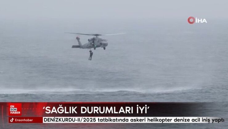 DENİZKURDU-II/2025 tatbikatında askeri helikopter denize acil iniş yaptı