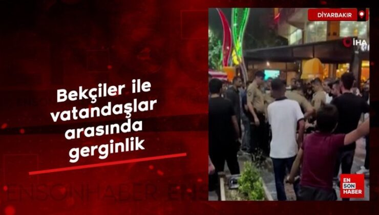 Diyarbakır’da bekçiler ile vatandaşlar ortasında gerginlik