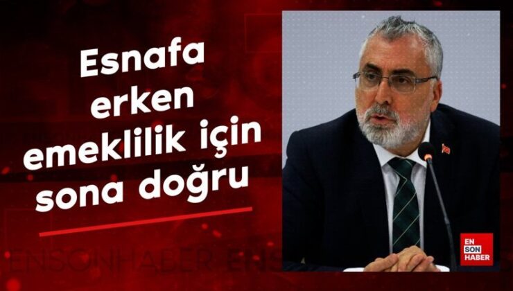 Esnafa erken emeklilik için sona yanlışsız