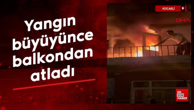 Kocaeli’nde yangın büyüyünce balkondan atladı