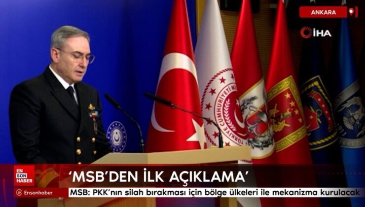 MSB: PKK’nın silah bırakması için bölge ülkeleri ile sistem kurulacak