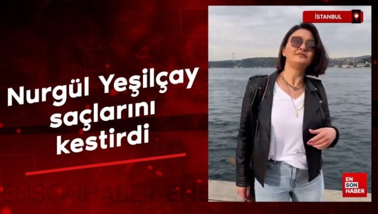 Nurgül Yeşilçay’ın yeni imajı