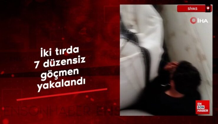 Sivas’ta durdurulan tırlarda 7 sistemsiz göçmen yakalandı