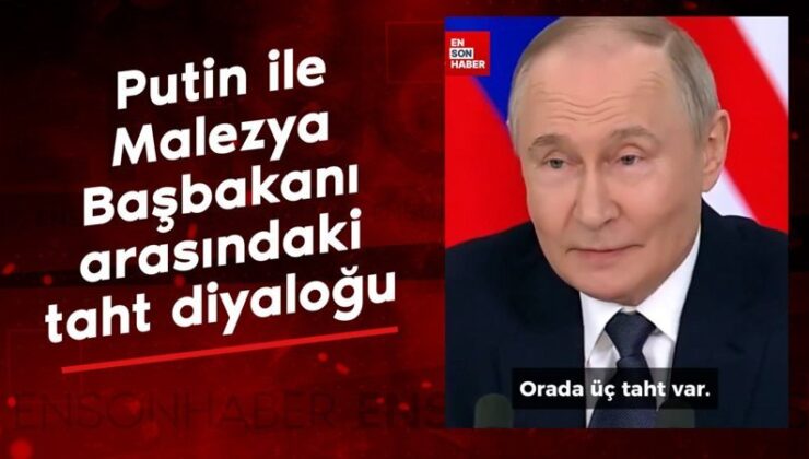 Vladimir Putin ile Malezya Başbakanı ortasında güldüren taht diyaloğu