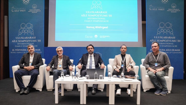 3. Memleketler arası Aile Sempozyumu: Aile kurumuna global tehditler masaya yatırıldı
