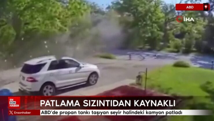 ABD’de propan tankı taşıyan seyir halindeki kamyon patladı