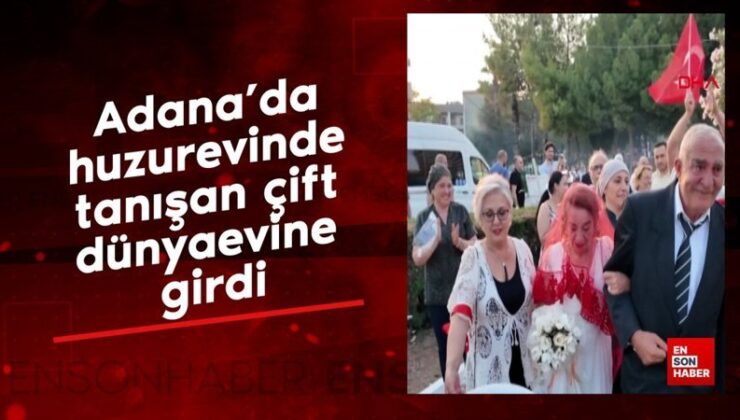Adana’da huzurevinde tanışan çift dünyaevine girdi