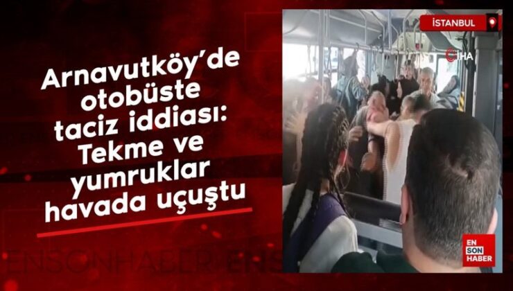 Arnavutköy’de otobüste taciz tezi: Tekme ve yumruklar havada uçuştu