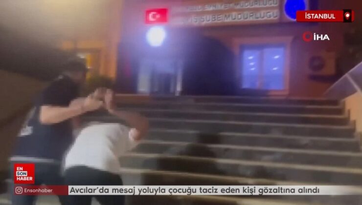Avcılar’da bildiri yoluyla çocuğu taciz eden kişi gözaltına alındı