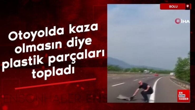 Bolu’da otoyolda kaza olmasın diye plastik modülleri topladı