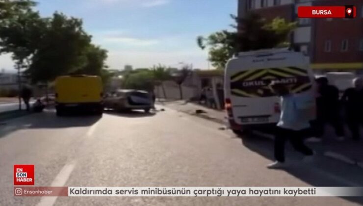 Bursa’da kaldırımda servis minibüsünün çarptığı yaya hayatını kaybetti
