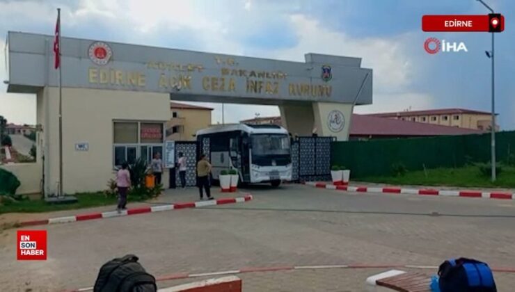 Edirne’deki cezaevlerinde tahliyeler başladı