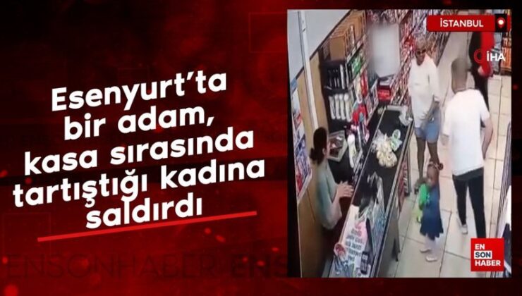 Esenyurt’ta bir adam, kasa sırasında tartıştığı bayana saldırdı