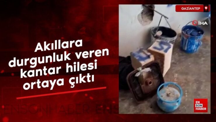 Gaziantep’te akıllara sakinlik veren kantar hilesi ortaya çıktı