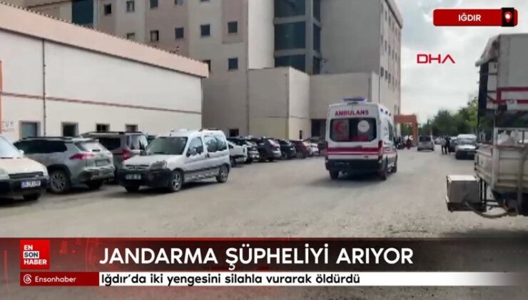 Iğdır’da iki yengesini silahla vurarak öldürdü