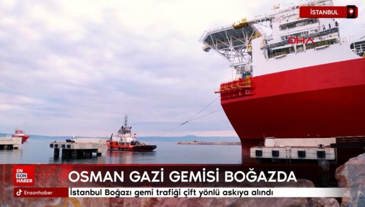 İstanbul Boğazı gemi trafiği çift taraflı askıya alındı