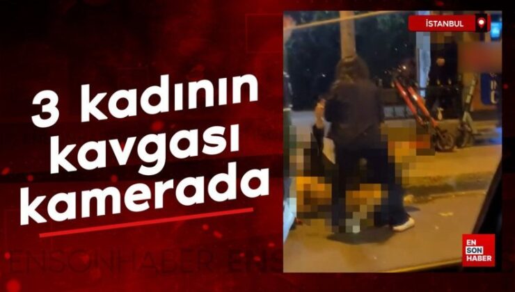 İstanbul’da bayanların yumruklu hengamesi kamerada