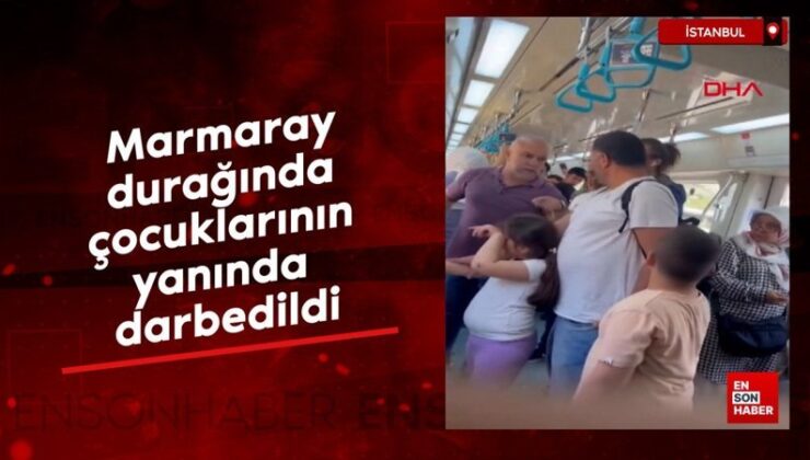 İstanbul’da Maltepe Marmaray durağında çocuklarının yanında darbedildi